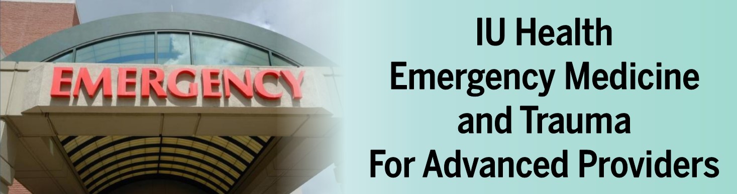 IU Health Emergency Medicine & Trauma Conference for Advanced Providers Lecture Series Banner